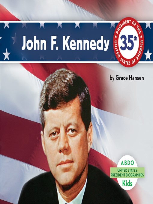 Title details for John F. Kennedy by Grace Hansen - Available